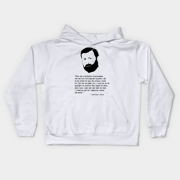 Bram Stoker Dracula Quote Kids Hoodie by PoetandChef